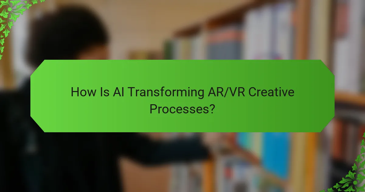 How Is AI Transforming AR/VR Creative Processes?