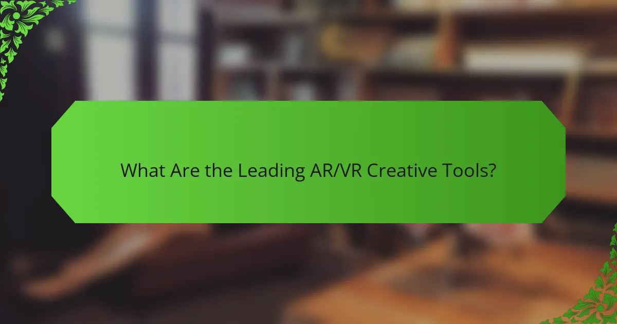 What Are the Best AR/VR Creative Tools?