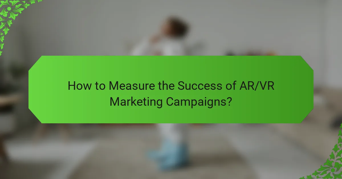 How to Measure the Success of AR/VR Marketing Campaigns?